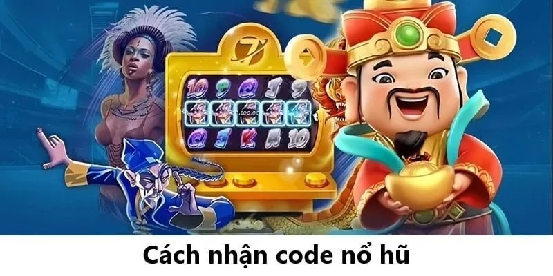 Cách Nhận Code Nổ Hũ Nohu52 – Hướng Dẫn Nhận Quà Miễn Phí