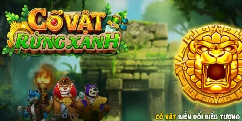 Chinh Phục Nổ Hũ Cổ Vật Rừng Xanh – Cơ Hội Rinh Ngay Jackpot