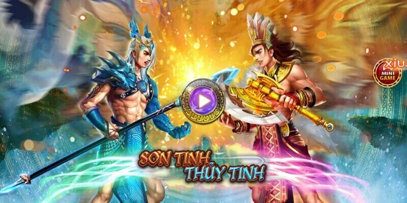 Nổ hũ Sơn Tinh Thủy Tinh